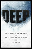 Deep: A History of Skiing and the Future of Snow
